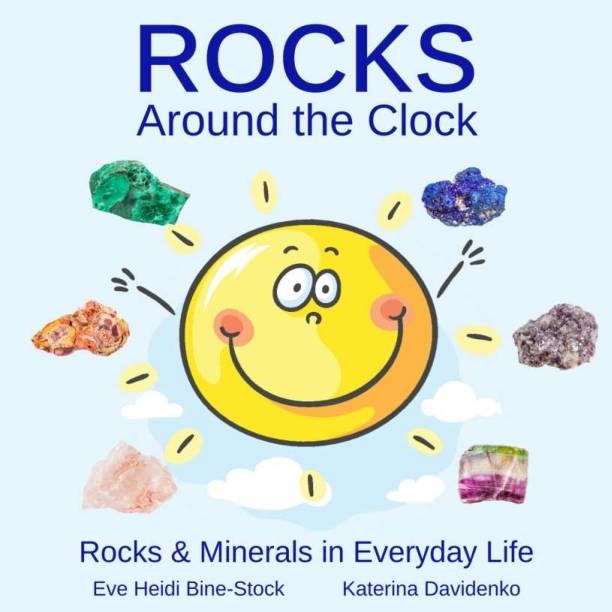 Rocks Around the Clock: Rocks & Minerals in Everyday Life's featured image