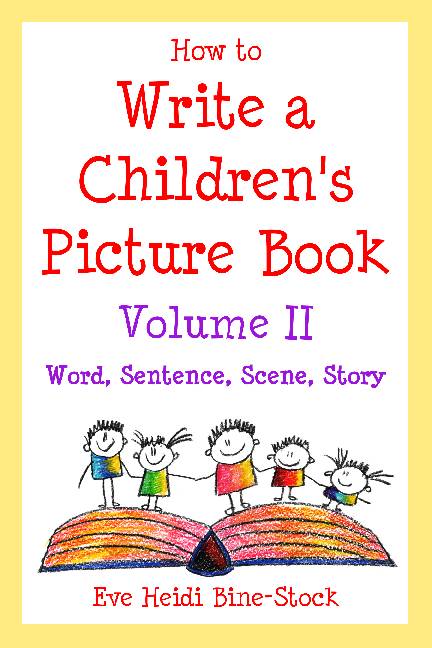 How to Write a Children's Picture Book Vol. II: Word, Sentence, Scene, Story's featured image
