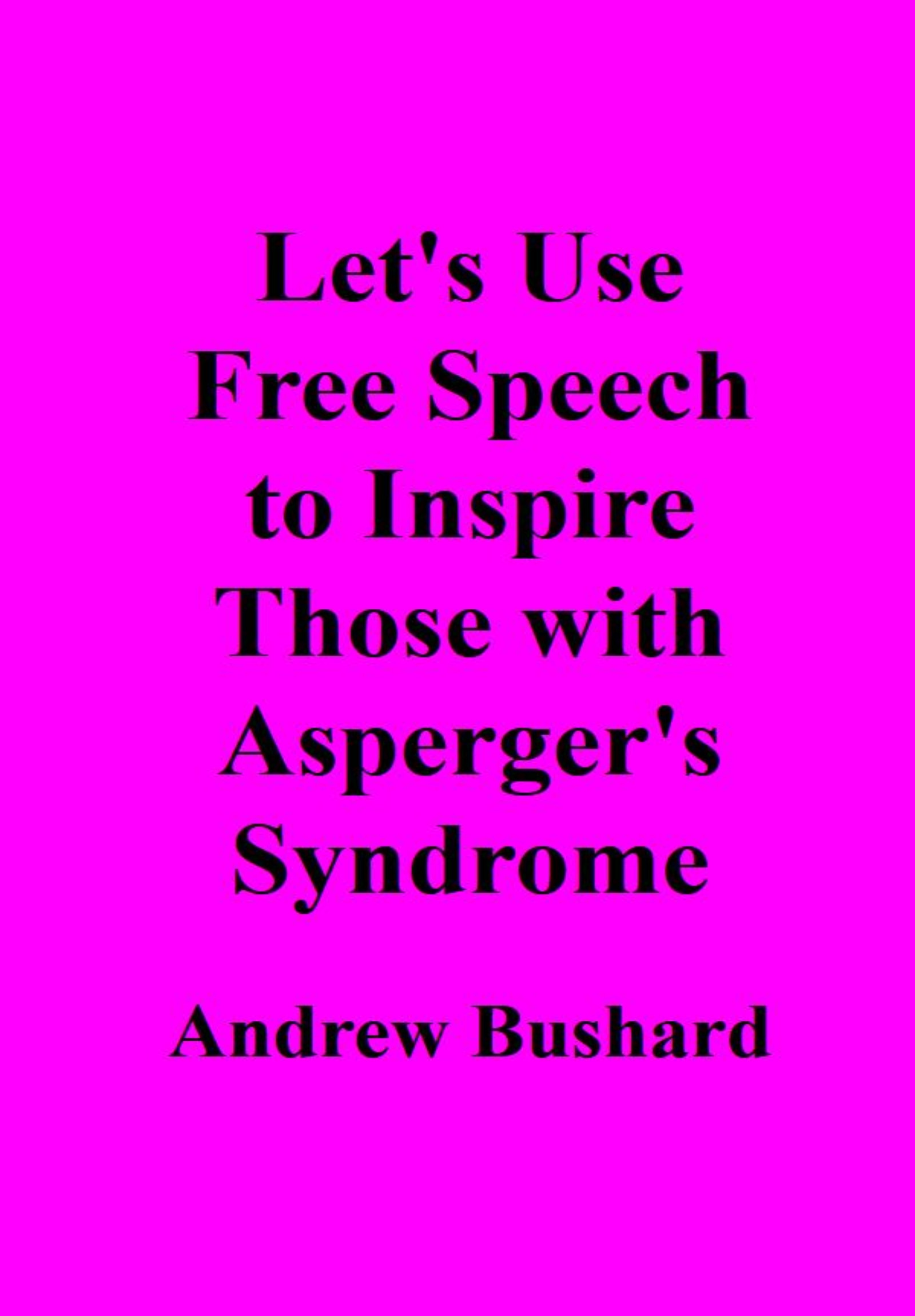 Let's Use Free Speech to Inspire Those with Asperger's Syndrome's featured image