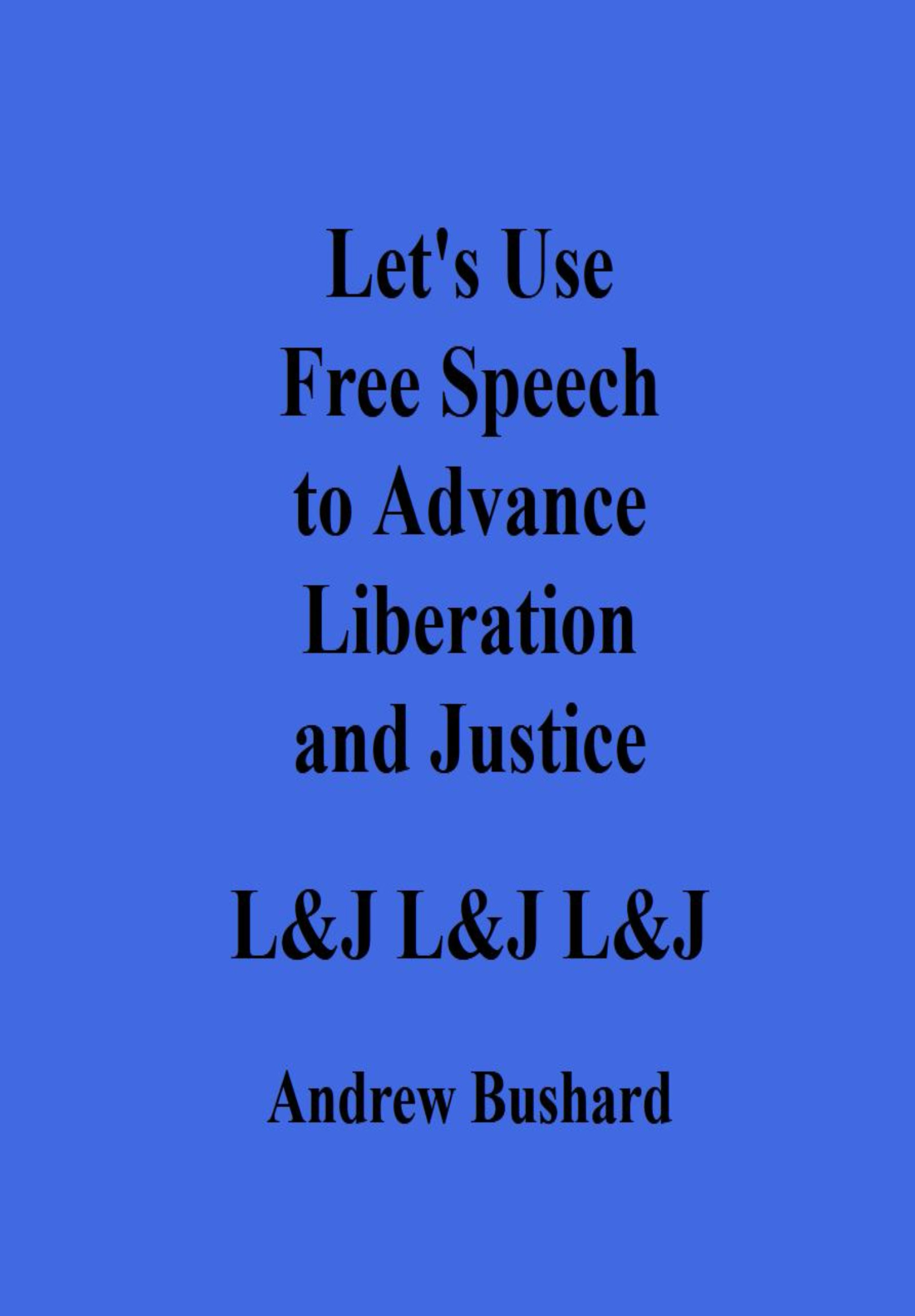Let's Use Free Speech to Advance Liberation and Justice's featured image