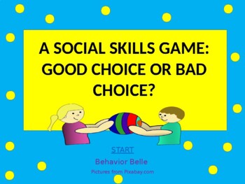 A Social Skills Game: Good Choice or Bad Choice? (Interactive Power Point)'s featured image