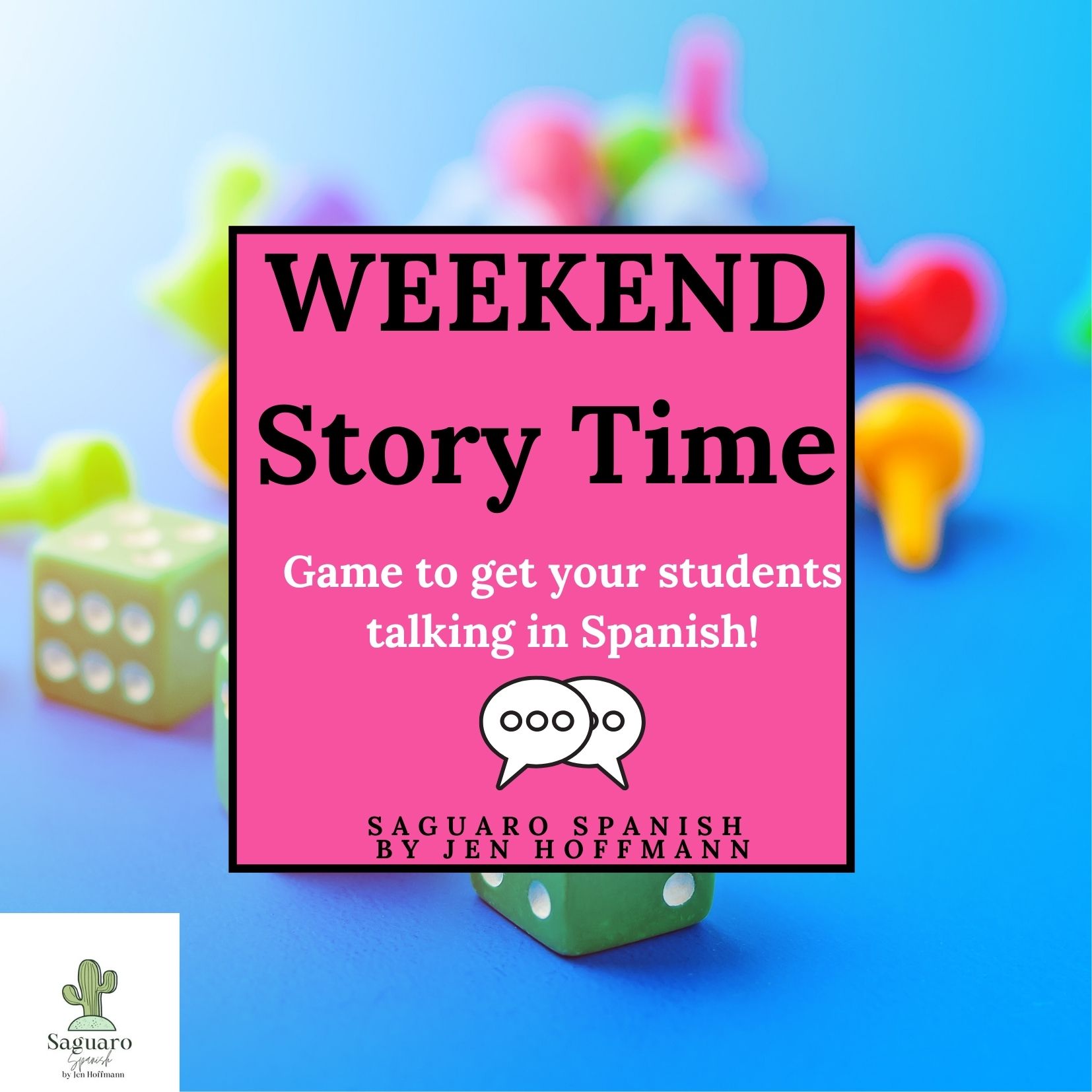 Weekend Story Time: No Prep Board Game to Get your Students Speaking Spanish