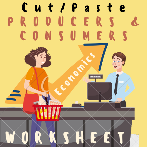 Cut and Paste Producers and Consumers Worksheet [1st Grade] For K-5 Teachers and Students in the Social Studies and Economics Classroom's featured image