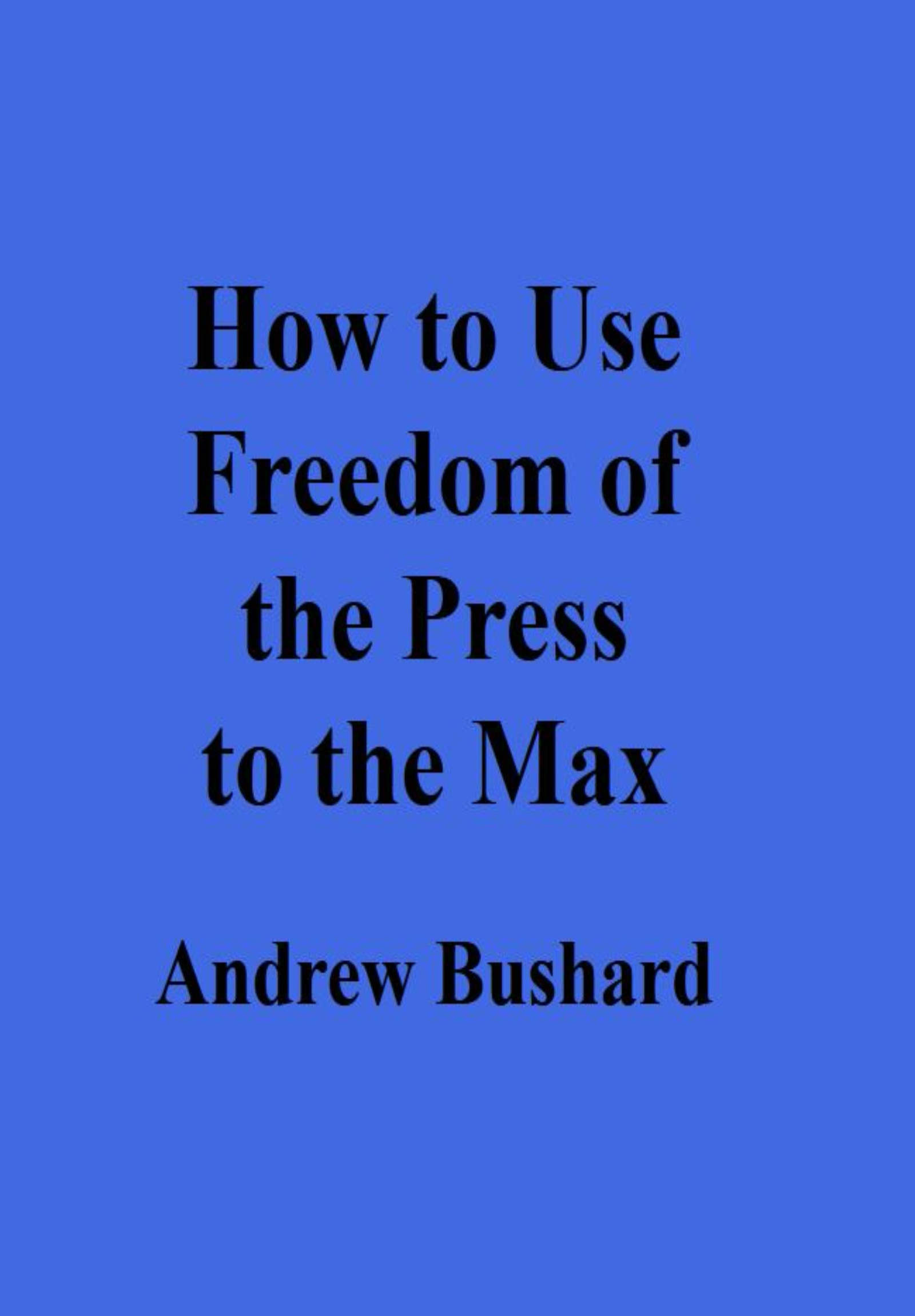 How to Use Freedom of the Press to the Max's featured image