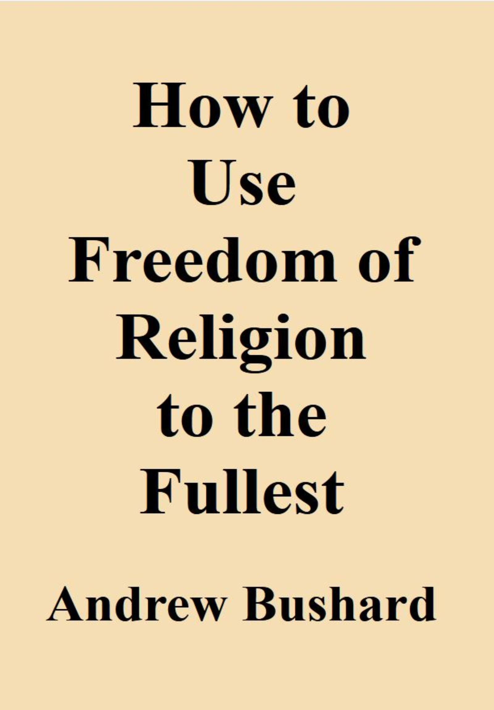How to Use Freedom of Religion to the Fullest's featured image