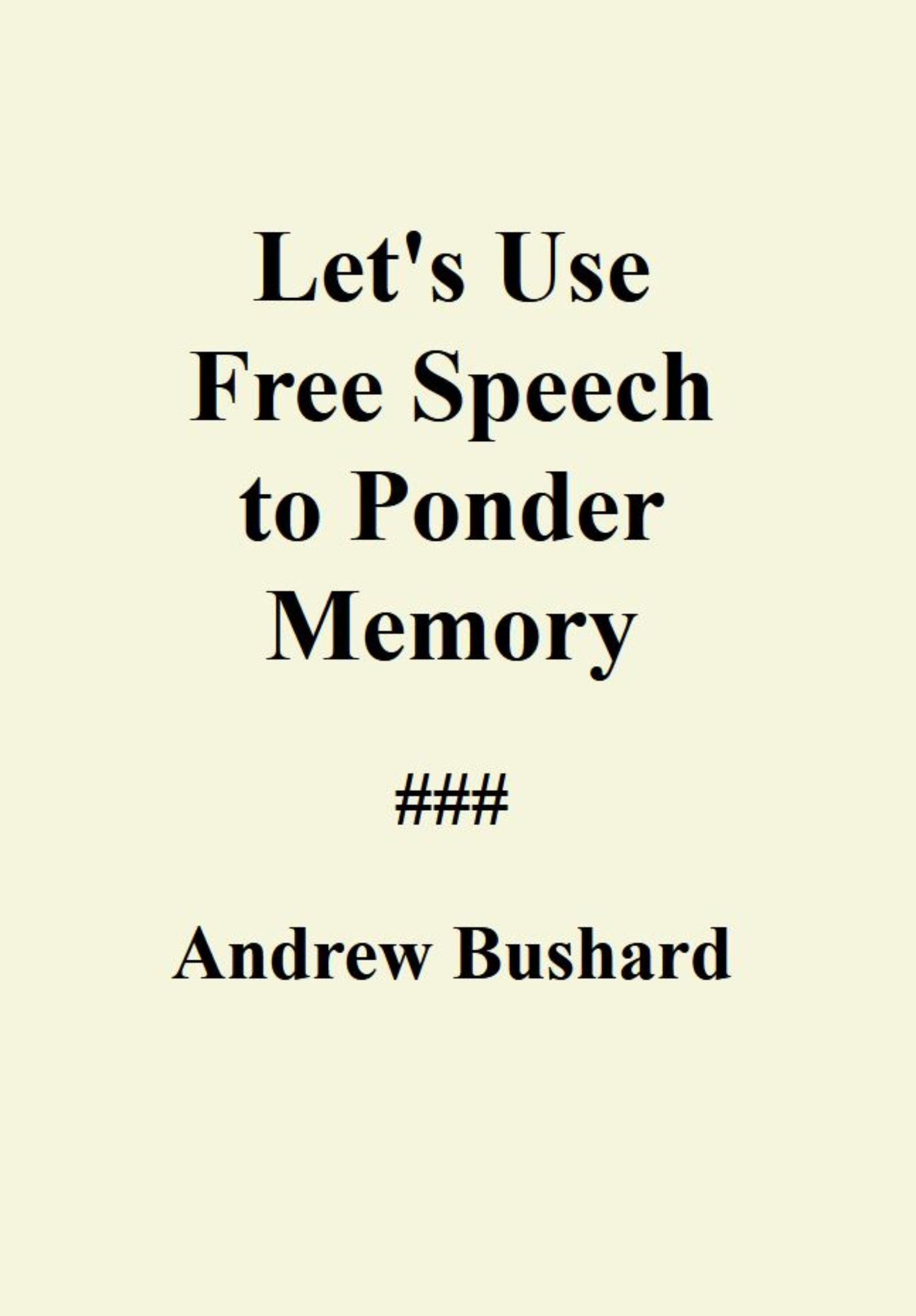Let's Use Free Speech to Ponder Memory's featured image
