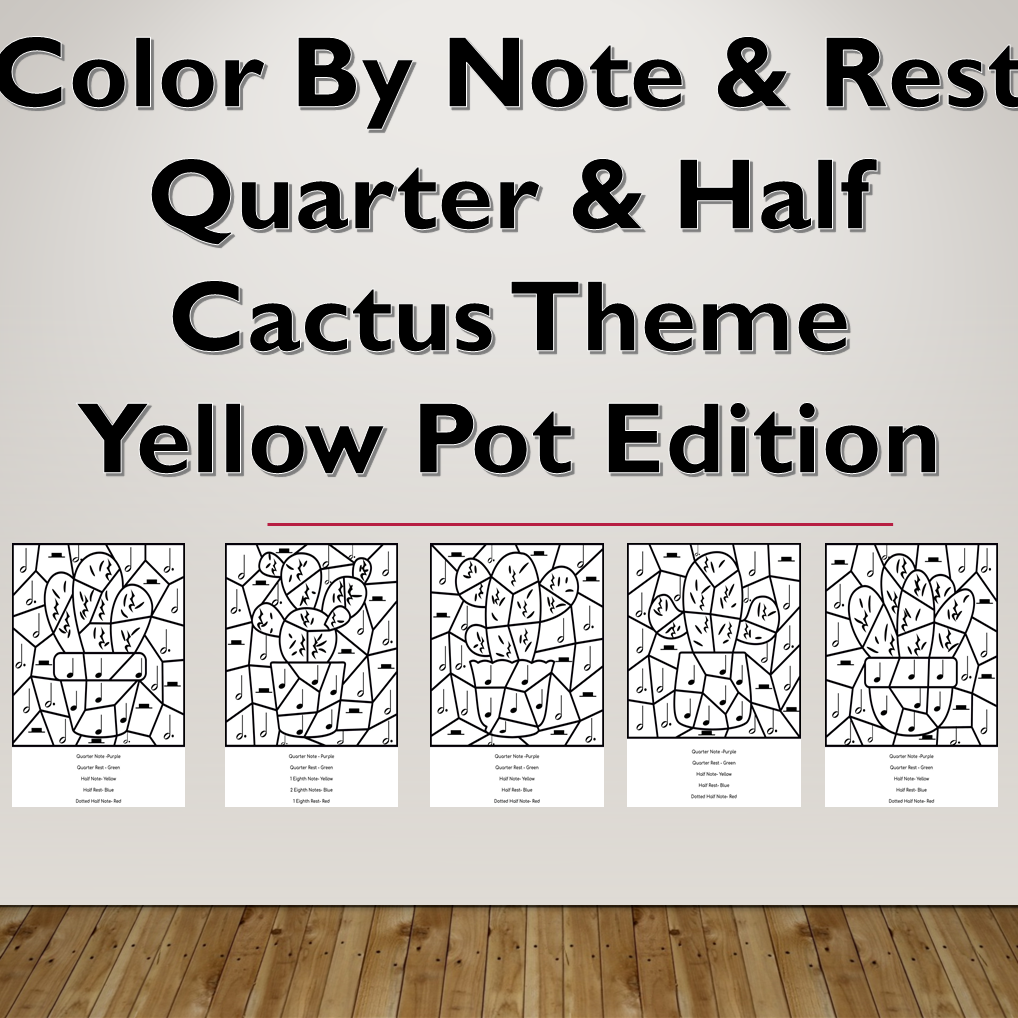 Color By Note & Rest, Quarter & Half, Cactus Themed, Yellow Pot Edition's featured image