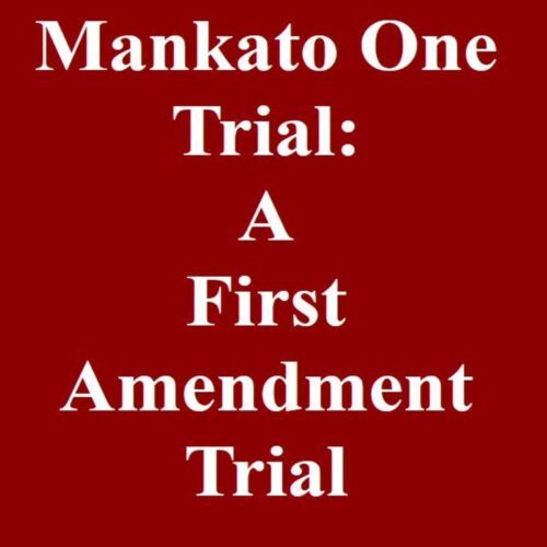 The Mankato One Trial: A First Amendment Trial