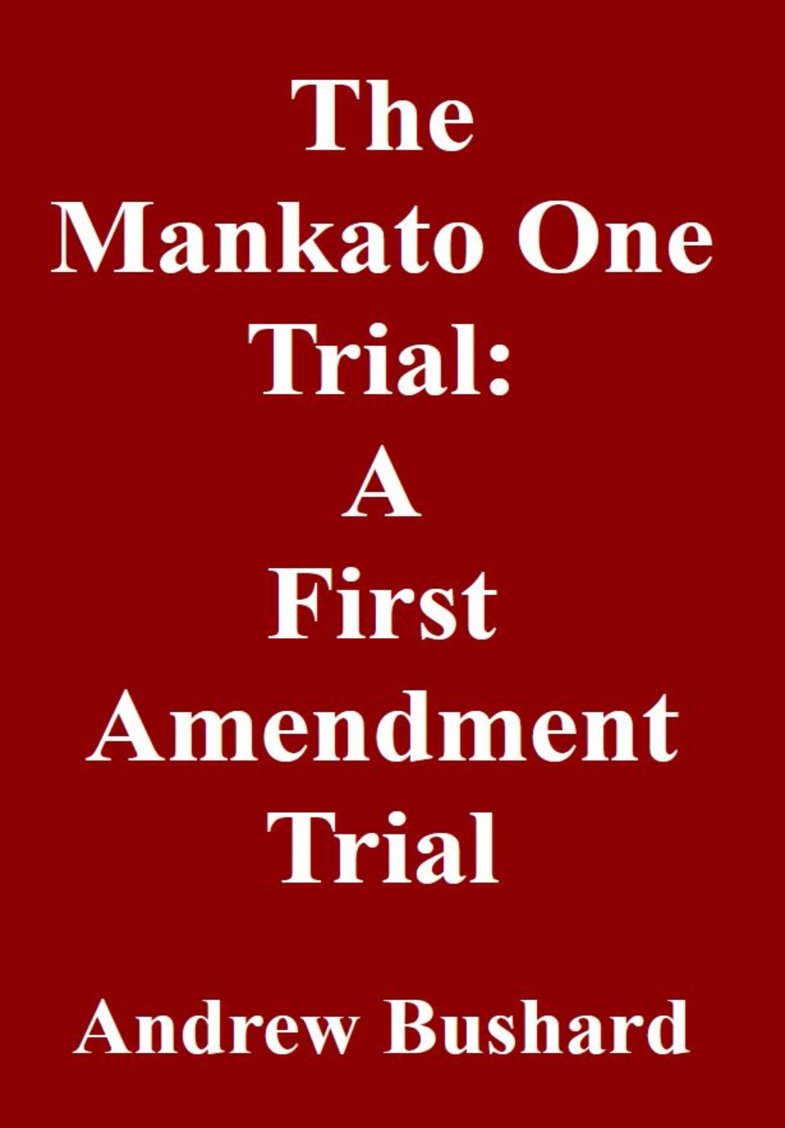The Mankato One Trial: A First Amendment Trial's featured image