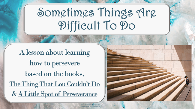 Sometimes Things Are Difficult PERSEVERANCE PERSISTENCE SEL No Prep LESSON 3 Videos's featured image