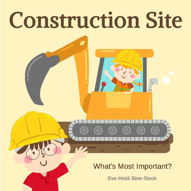 Construction Site: What's Most Important?