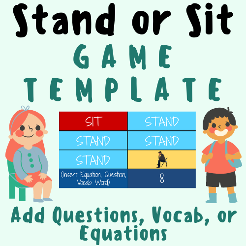 Stand or Sit GAME TEMPLATE [Add Vocabulary Words, Questions, or Math Equations] For K-12 Grade School Teacher's featured image