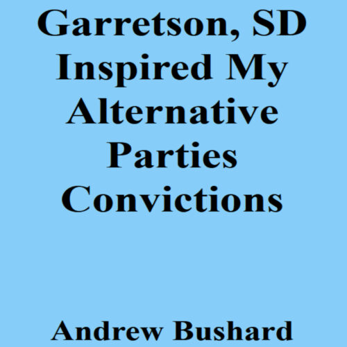 Garretson, SD Inspired My Alternative Parties Convictions's featured image