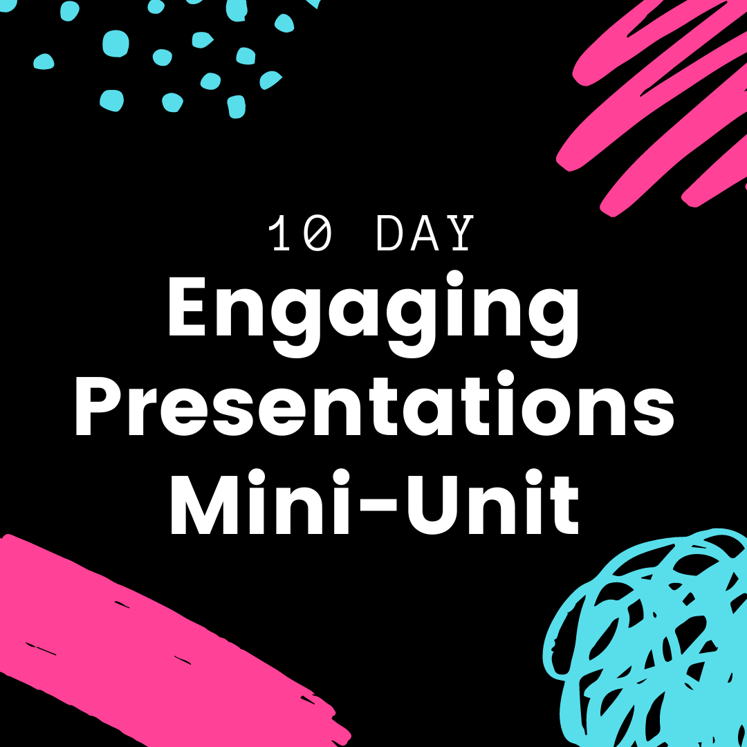 Create An Engaging Presentation 10 Day Mini-Unit