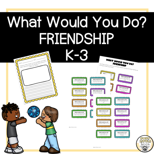 What Would You Do Writing Activity: Friendship | SEL | K-3's featured image