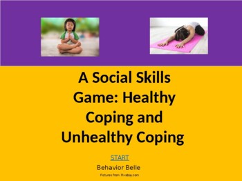 Social Skills Game: Healthy& Unhealthy Coping Skills Power Point Game