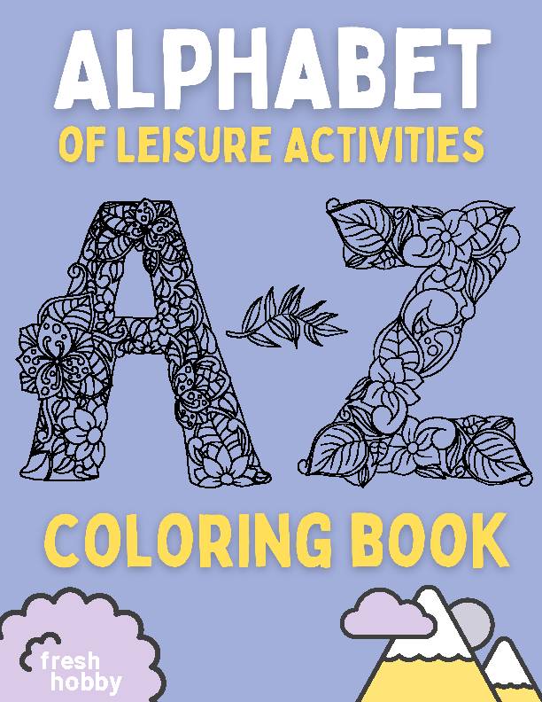 A-Z Alphabet of Leisure Activities Coloring Book (Floral Letter Pattern)