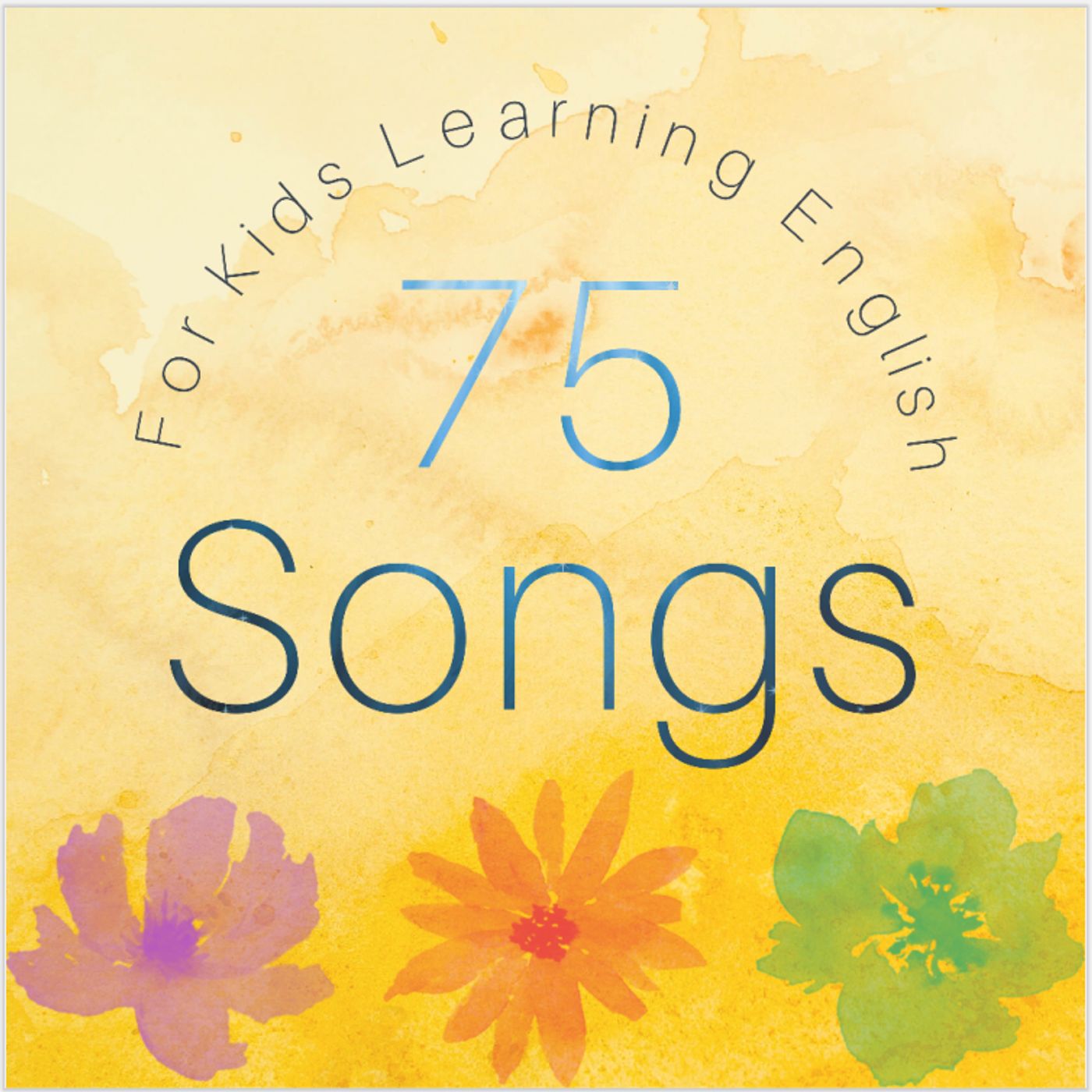 75 Songs for ESL, ELL, and Kids Learning English!