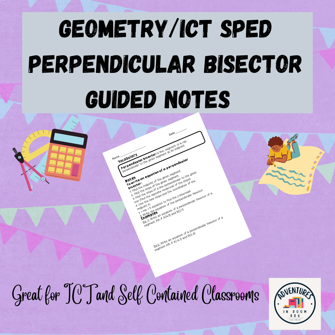 Geometry | ICT SPED | Perpendicular Bisector Guided Notes