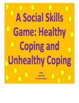 Social Skills: Healthy and Unhealthy Coping Skills (Worksheet)