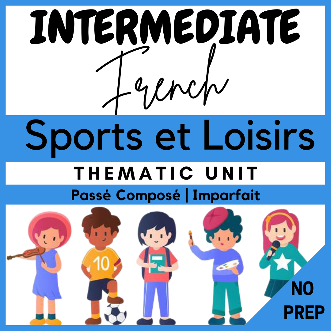 French Intermediate Unit on Sports & Hobbies with Past Tenses | Loisirs