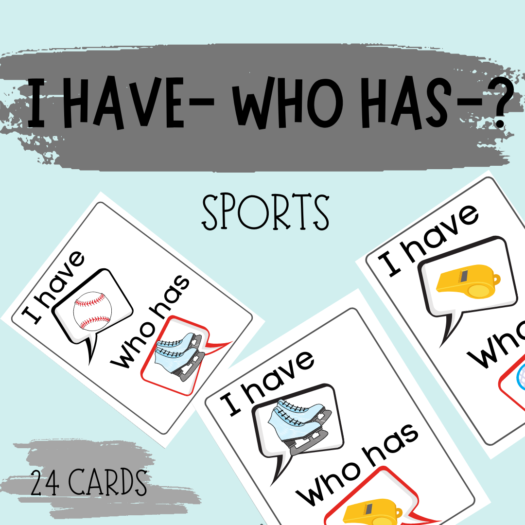 I have , Who has SPORTS ~ A fun vocabulary game to build social skills