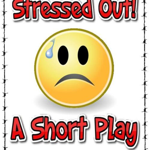 Stressed Out - A Short School Play for Drama Club or Reader's Theater Script's featured image