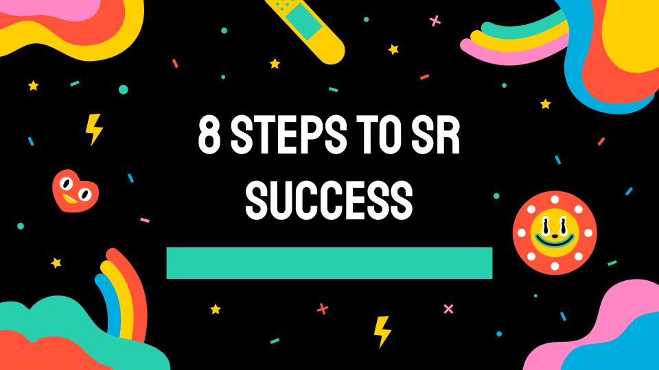 8 Steps to SR Success