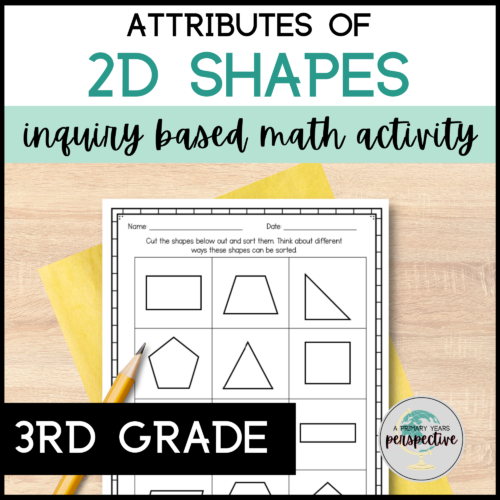 3rd Grade Attributes of 2D Shapes Activities | Inquiry Based Math PYP's featured image