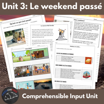 French Comprehensible Input unit 3 for level 2 - Le Weekend Passé