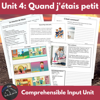 French Comprehensible Input unit 4 for level 2 - Quand j'étais petit.e