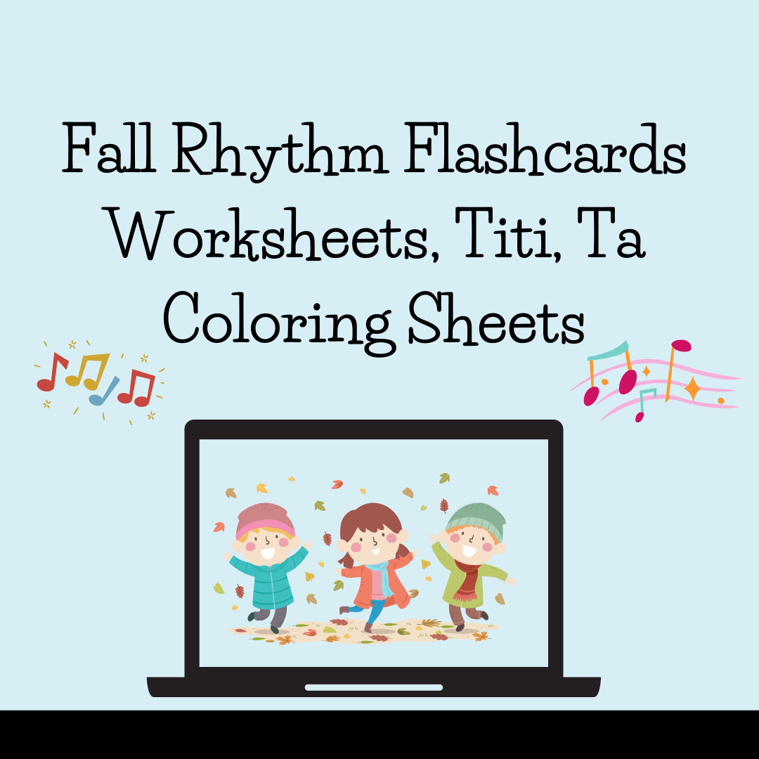 Fall Worksheets, Flashcards, Coloring, Titi, ta, Elementary Music