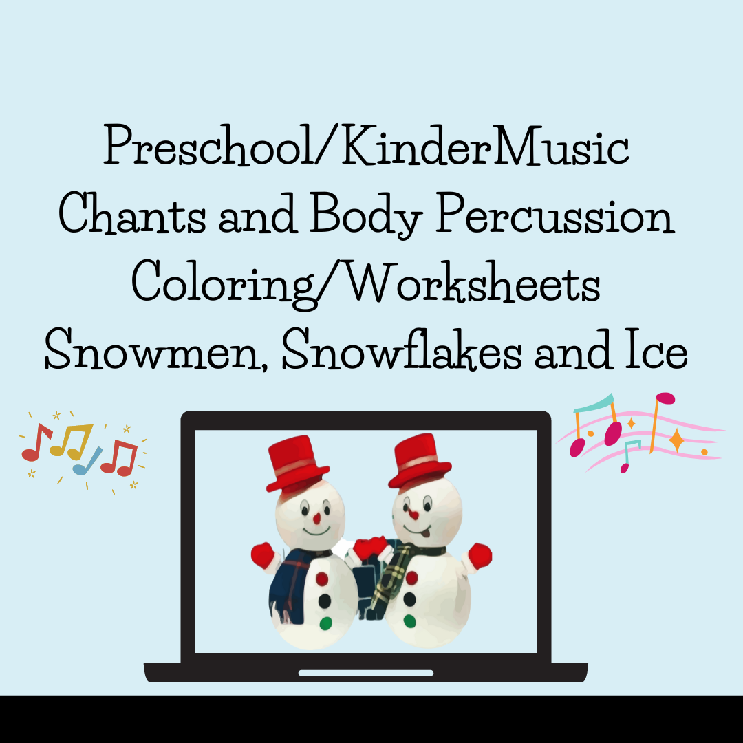 Preschool/Kinder Music, Snowmen, Snowflakes, Winter, Coloring ,Chants, Worksheets