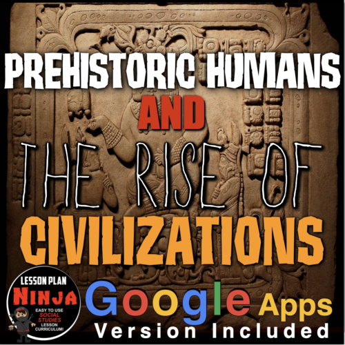 Prehistoric Humans to Ancient Civilizations Unit + Guided Notes + Google Apps's featured image