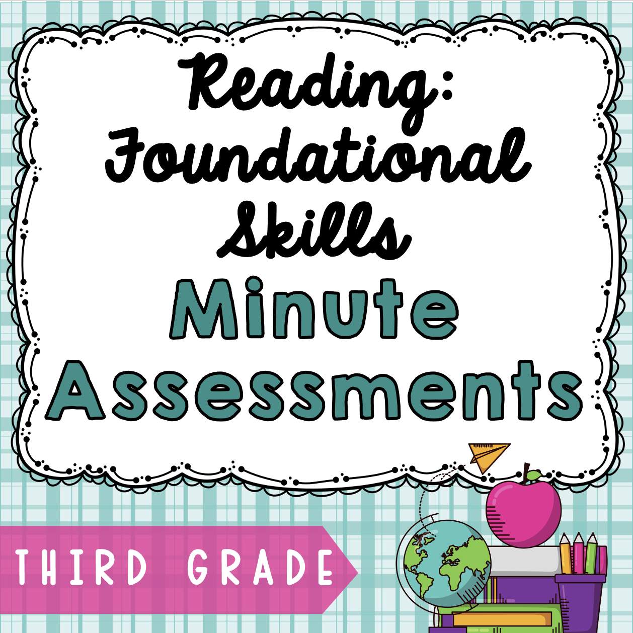 Reading Foundational Skills Minute Assessments