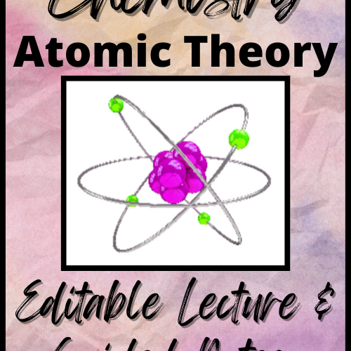 Chemistry: Unit 3 Atomic Theory PowerPoint and Guided Notes's featured image