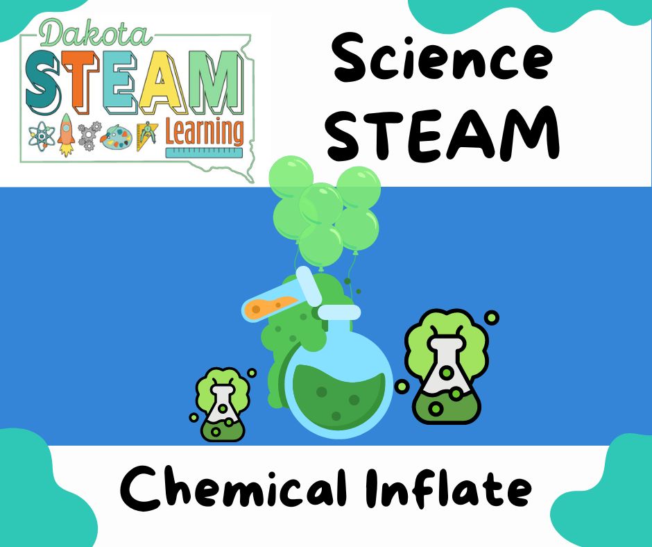 Science STEAM: Chemical Inflate