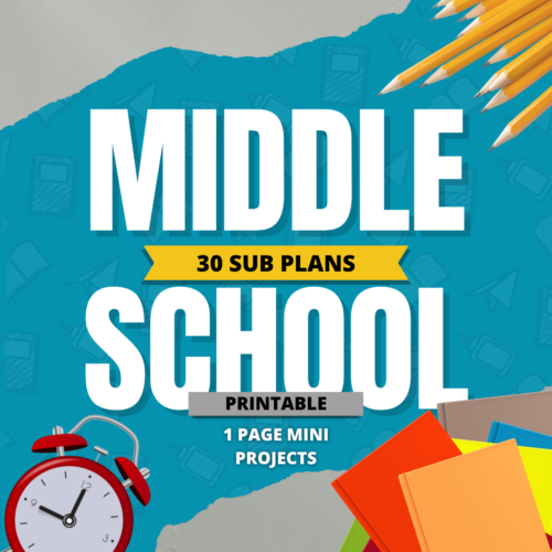 SUB PLANS Middle School mini one day projects 30 printable pages's featured image