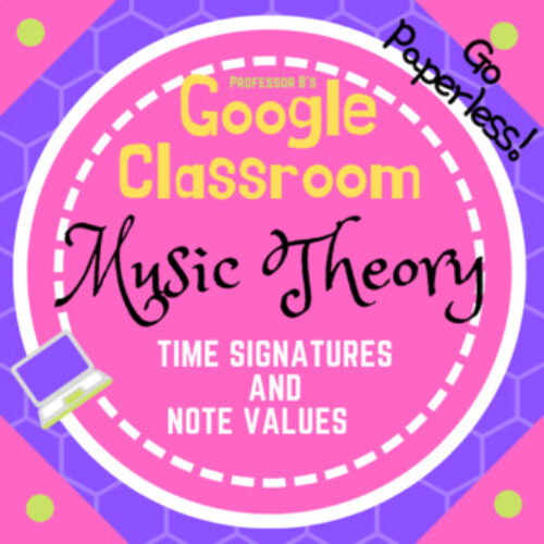 Google Classroom DIGITAL Music Theory Lesson 7: Time Signatures and Note Values's featured image