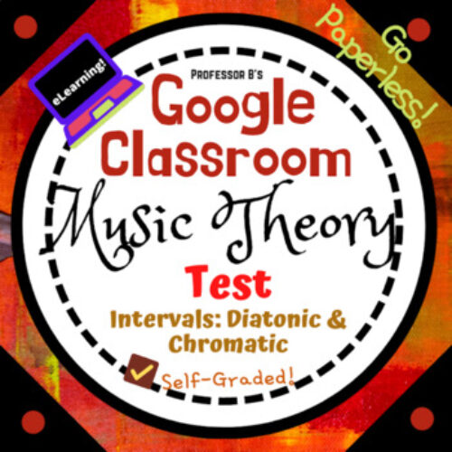 Google Classroom DIGITAL Music Theory Lesson 54 TEST UNIT 13 - Self-Grading's featured image