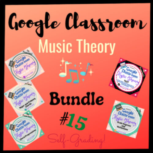 Google Classroom DIGITAL Music Theory UNIT 15 BUNDLE Lessons 59-63 - Self-Grading's featured image