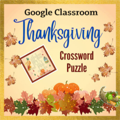 Google Classroom Thanksgiving Crossword Puzzle - Self Grading