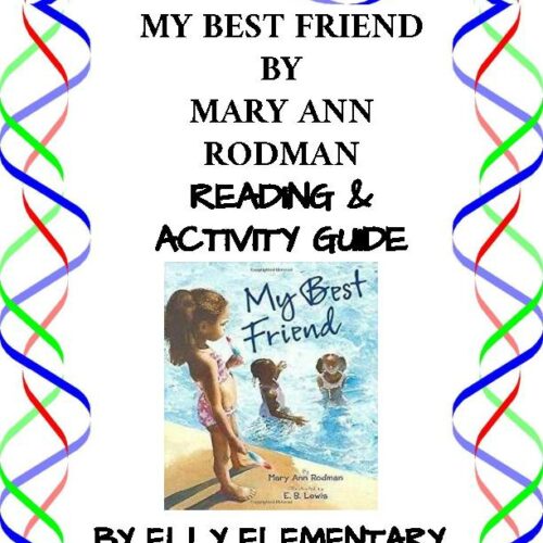 MY BEST FRIEND - by Mary Ann Rodman - READING AND ACTIVITIES PACKET