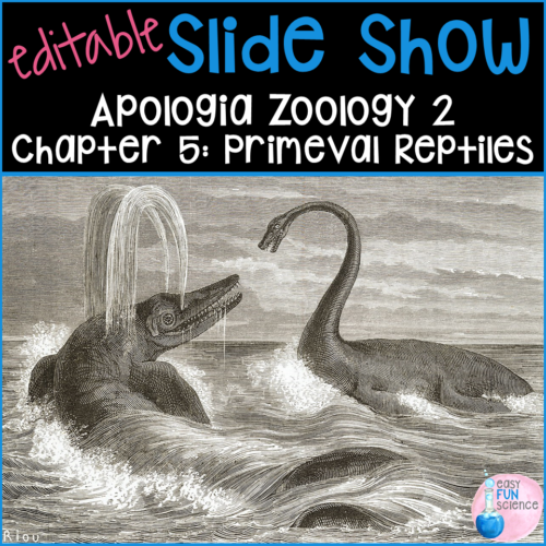 Apologia Zoology 2 Swimming Creatures Ch 5 Primeval Reptiles Slideshow EDITABLE
