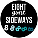 Eight Gone Sideways