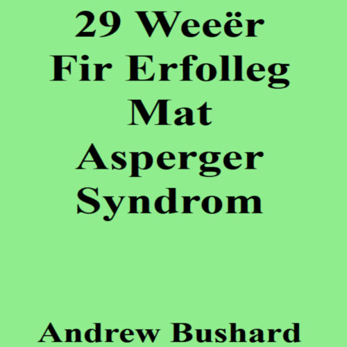 29 Weeër Fir Erfolleg Mat Asperger Syndrom's featured image