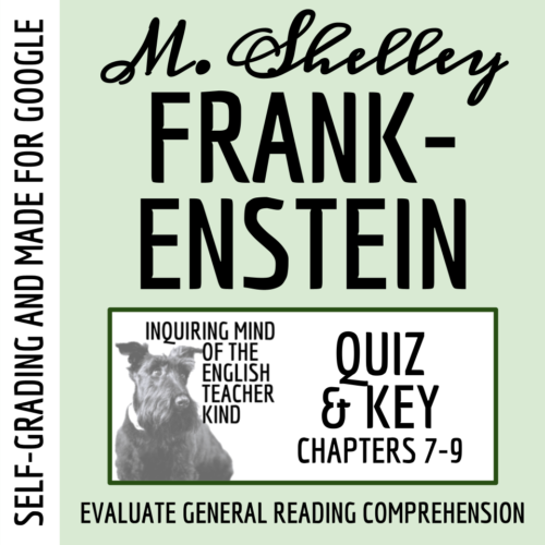 Frankenstein Chapters 7 through 9 Quiz and Answer Key for Google Drive's featured image