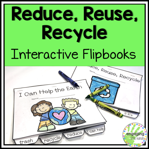 Reduce, Reuse, Recycle Interactive Flip Books - Classful