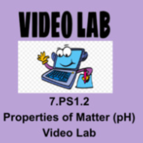 7.PS1.2 Properties of Matter (pH) Video Lab OAS NGSS's featured image