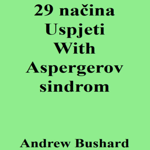 29 načina Uspjeti With Aspergerov sindrom's featured image